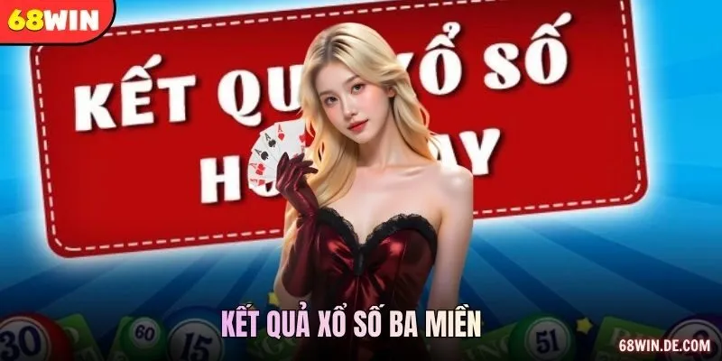 Kết Quả Xổ Số Ba Miền – Lịch Và Cách Đối Chiếu